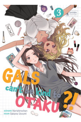GALS CAN'T BE KIND TO OTAKU ?!