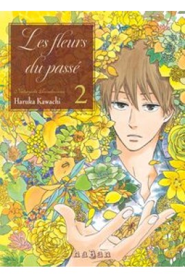 NATSUYUKI RENDEZVOUS : LES FLEURS DU PASSE T02