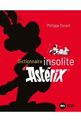 DICTIONNAIRE INSOLITE D'ASTERIX