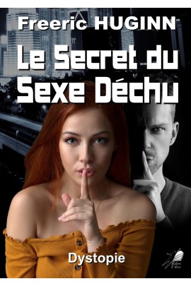 LE SECRET DU SEXE DECHU