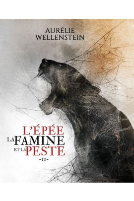 L'EPEE, LA FAMINE ET LA PESTE T02 L'EPEE, LA FAMINE ET LA PESTE T02