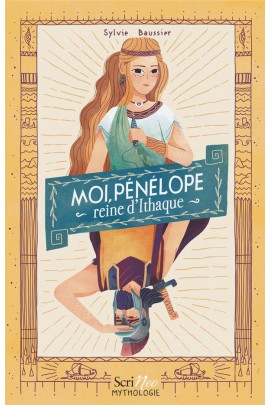 MOI, PENELOPE, REINE D'ITHAQUE