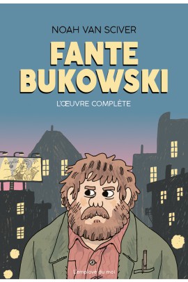 FANTE BUKOWSKI, L OEUVRE COMPLETE