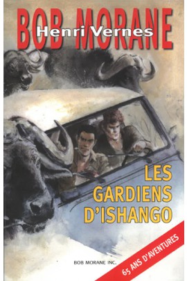 BOB MORANE LES GARDIENS D'ISHANGO