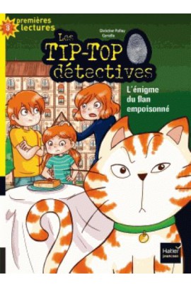 LES TIP TOP DETECTIVES - L'ENIGME DU FLAN EMPOISONNE CP/CE1 6/7 ANS