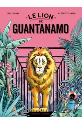 LE LION DE GUANTANAMO
