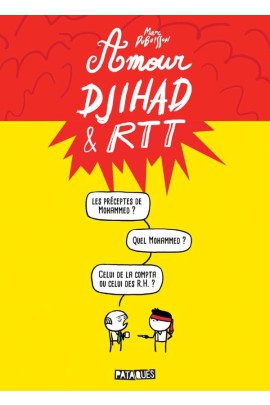 AMOUR, DJIHAD ET RTT