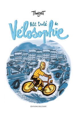PETIT TRAITE DE VELOSOPHIE