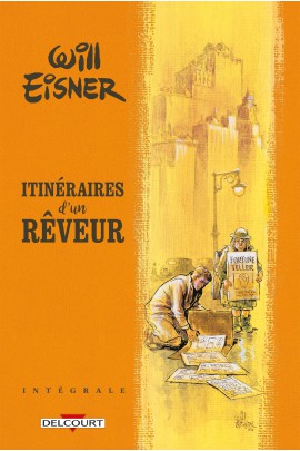 WILL EISNER - ITINERAIRES D'UN REVEUR - INTEGRALE