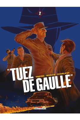 "TUEZ DE GAULLE !" T02