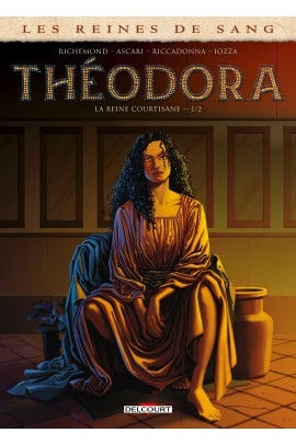 THEODORA, LA REINE COURTISANE