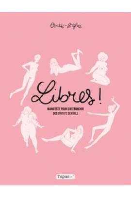 LIBRES ! MANIFESTE POUR S'AFFANCHIR DES DIKTATS
