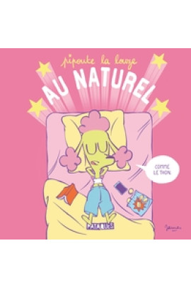 PIPOUTE LA LOUZE, AU NATUREL