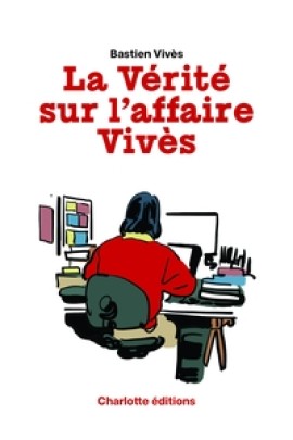 LA VERITE SUR L'AFFAIRE VIVES