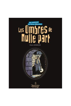 OMBRES DE NULLE PART (LES) - LES AVENTURES DE VICTOR BILLETDOUX