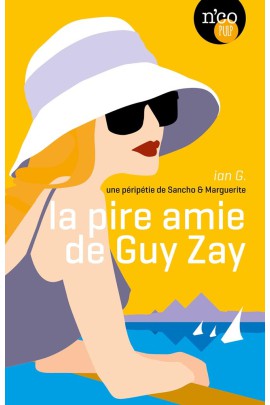 LA PIRE AMIE DE GUY ZAY