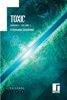 TOXIC - T05 - TOXIC SAISON 3 T1