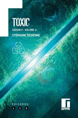 TOXIC - T06 - TOXIC SAISON 3 T2