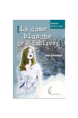 LA DAME BLANCHE DE L'EMBLAVEZ