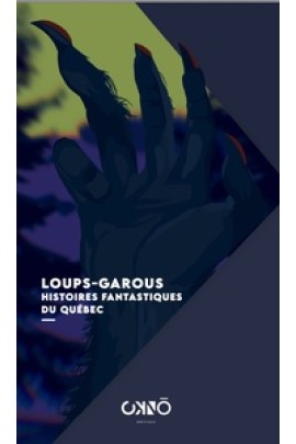 GAROUS - HISTOIRES FANTASTIQUES DU QUEBEC