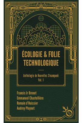 ECOLOGIE & FOLIE TECHNOLOGIQUE