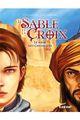LE KRAK DES CHEVALIERS - LE SABLE ET LA CROIX T1