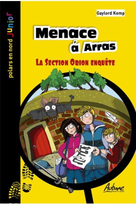 MENACE A ARRAS - LA SECTION ORION ENQUETE