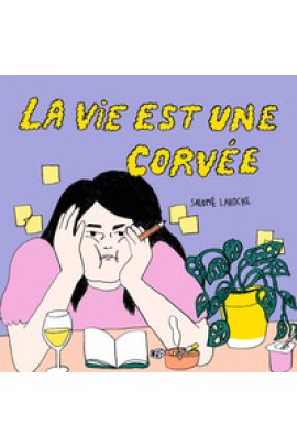 LA VIE EST UNE CORVEE