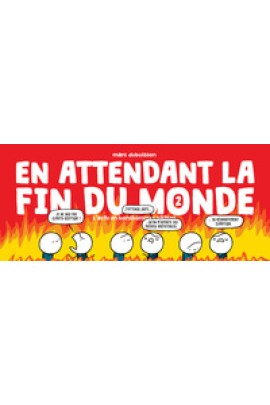 EN ATTENDANT LA FIN DU MONDE T02