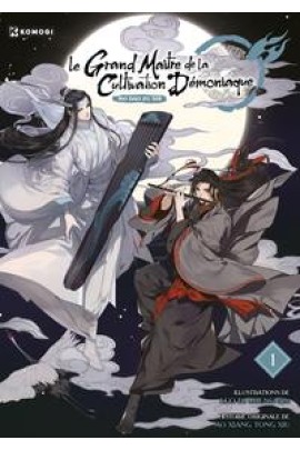 LE GRAND MAITRE DE LA CULTIVATION DEMONIAQUE (MO DAO ZU SHI) T01
