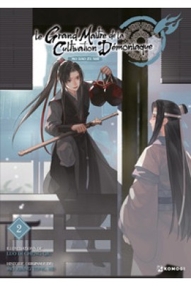 LE GRAND MAITRE DE LA CULTIVATION DEMONIAQUE (MO DAO ZU SHI) T02