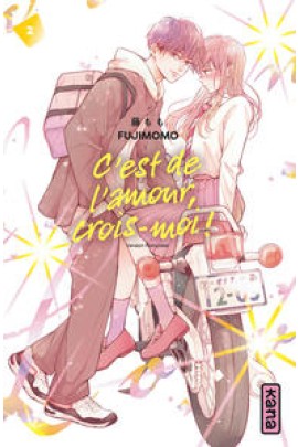 C'EST DE L'AMOUR, CROIS-MOI ! T02