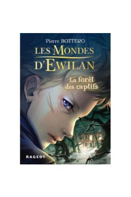 LA FORET DES CAPTIFS