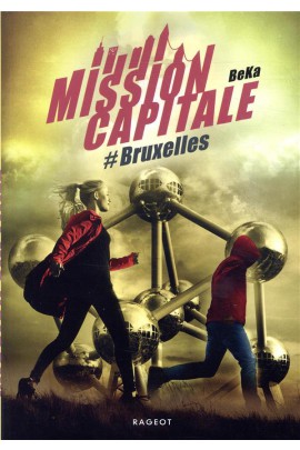MISSION CAPITALE #BRUXELLES