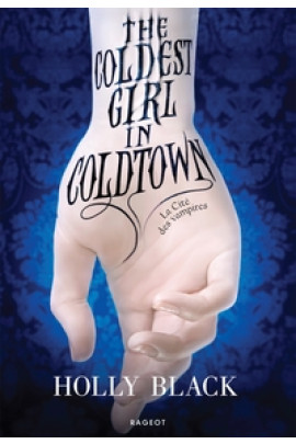 THE COLDEST GIRL IN COLDTOWN : LA CITE DES VAMPIRES