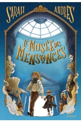 LE MUSEE DES MENSONGES