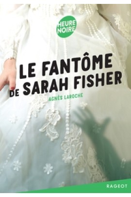 LE FANTOME DE SARAH FISHER