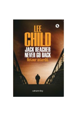 JACK REACHER NEVER GO BACK (RETOUR INTERDIT)
