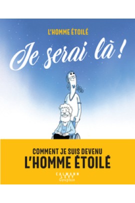 COMMENT JE SUIS DEVENU L'HOMME ETOILE