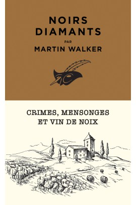 CRIMES, MENSONGES ET VIN DE NOIX