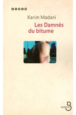 LES DAMNES DU BITUME