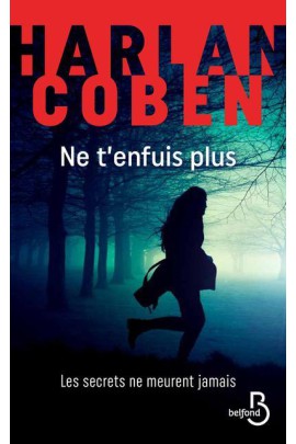 NE T'ENFUIS PLUS