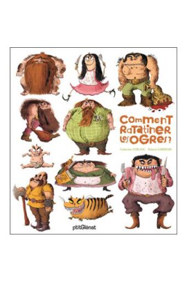 COMMENT RATATINER LES OGRES ?