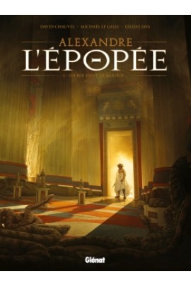 ALEXANDRE - L'EPOPEE T01