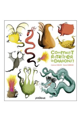 COMMENT RATATINER LES DRAGONS ?