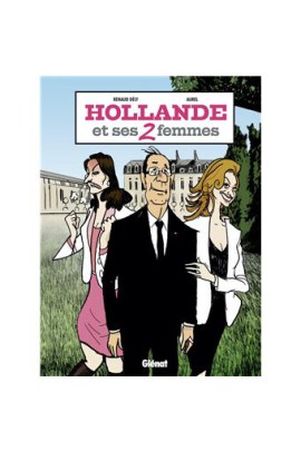 HOLLANDE ET SES 2 FEMMES