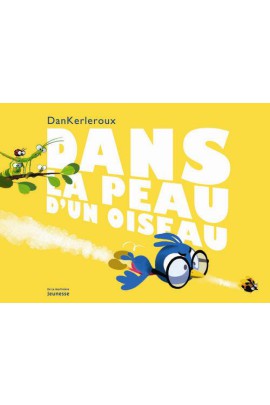 DANS LA PEAU D'UN OISEAU