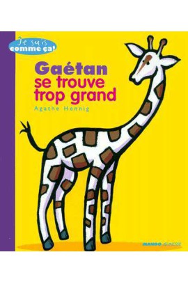 GAETAN SE TROUVE TROP GRAND