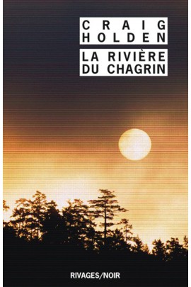 LA RIVIERE DU CHAGRIN