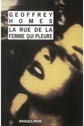LA RUE DE LA FEMME QUI PLEURE